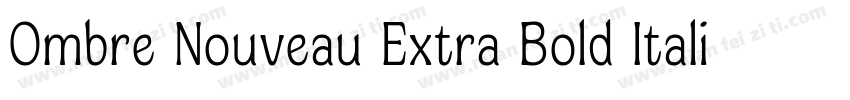 Ombre Nouveau Extra Bold Italic字体转换